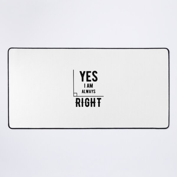 Item preview, Math Pun - Yes I am Always Right Dad Joke designed and sold by TrndSttr.