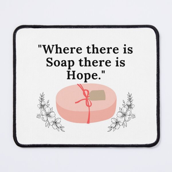 Item preview, Where There is Soap There is Hope funny T-shirt men gift women gift designed and sold by InnovantDesigns.