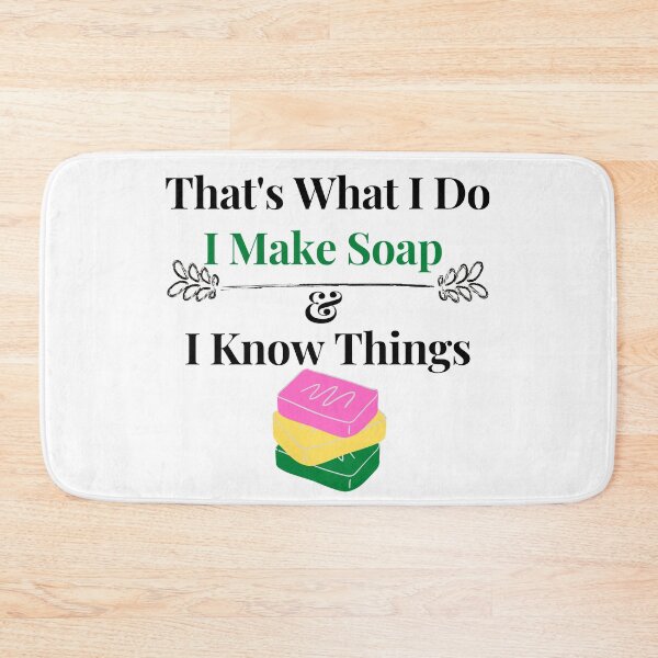 Item preview, That's What I Do I Make Soap & I Know Things funny T-shirt men gift women gift designed and sold by InnovantDesigns.