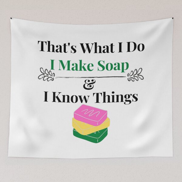 Item preview, That's What I Do I Make Soap & I Know Things funny T-shirt men gift women gift designed and sold by InnovantDesigns.