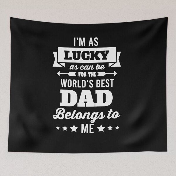 Item preview, I'm as lucky as can be, for the world's best dad belongs to me  designed and sold by Punny Business UK.