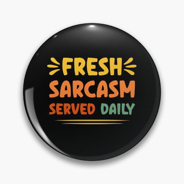 Item preview, Fresh Sarcasm Served Daily designed and sold by ZiesMerch.