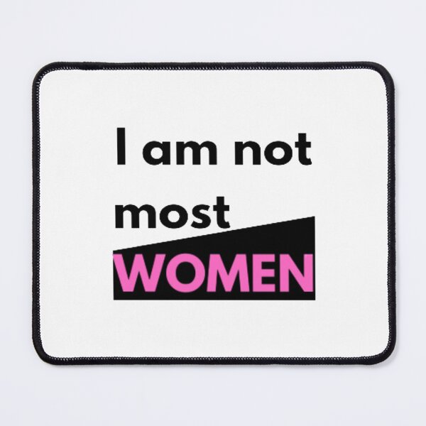 Item preview, i am not most women designed and sold by czavonarola.