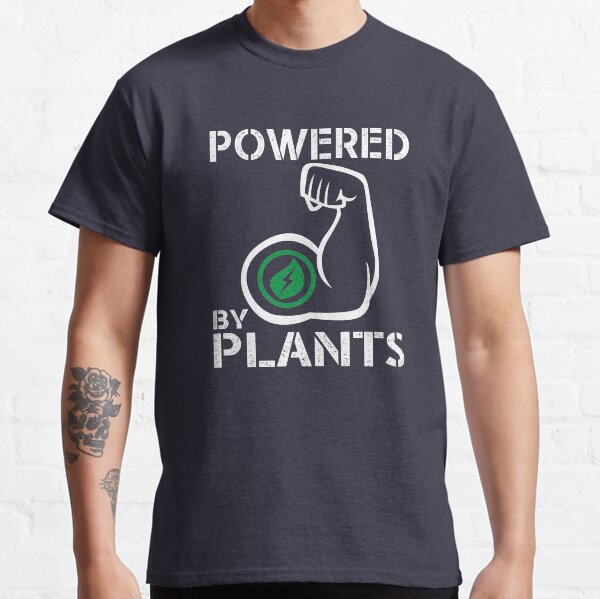 Vegan Powered By Plants - Strong Vegan Shirt for Bodybuilders Classic T-Shirt
