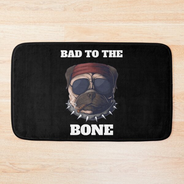 Item preview, Bad To The Bone Smoking Pug Dog Funny Quote designed and sold by Vibbin4Life33.