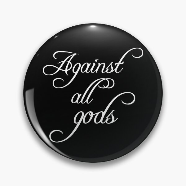 Item preview, Against all gods designed and sold by DotorEaon.