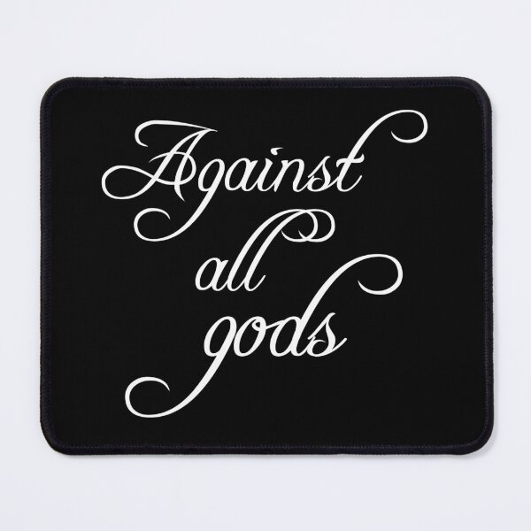 Item preview, Against all gods designed and sold by DotorEaon.