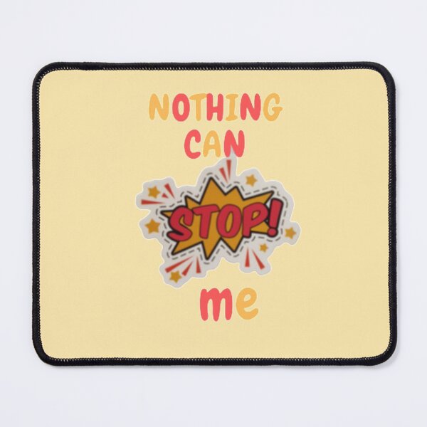 Item preview, Nothing can stop me designed and sold by luisulan.