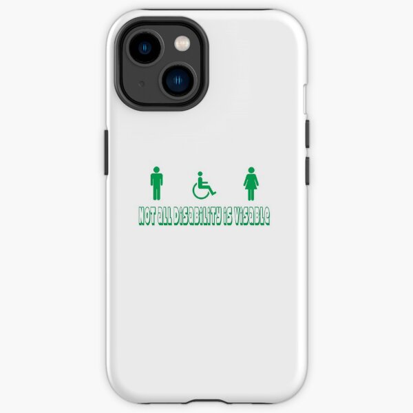 Not all disabilty is visable iPhone Tough Case