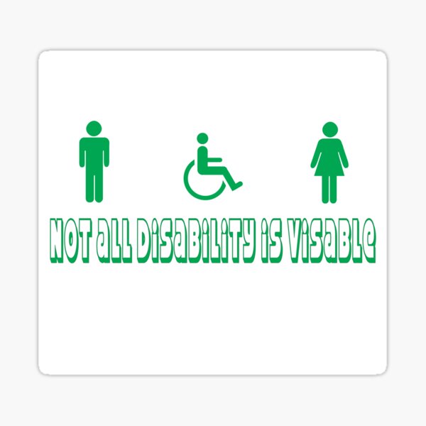 Not all disabilty is visable Sticker