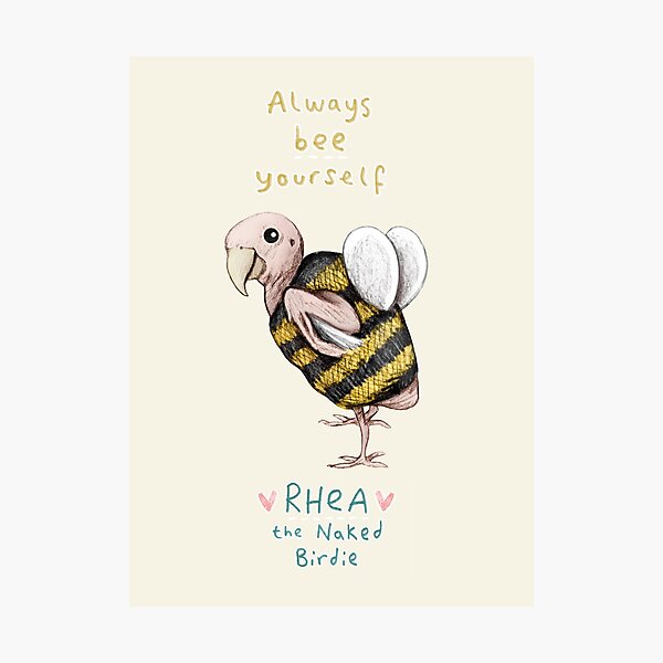 Rhea - Always Bee Yourself Photographic Print