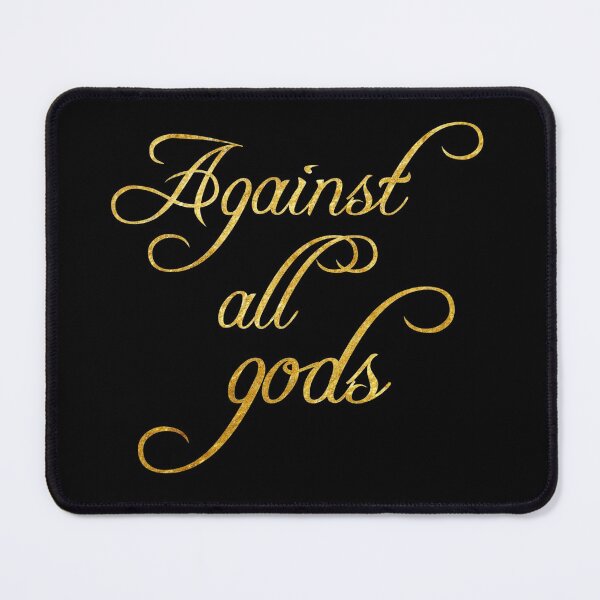 Item preview, Against all gods (2) designed and sold by DotorEaon.