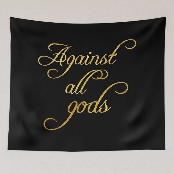 Item preview, Against all gods (2) designed and sold by DotorEaon.