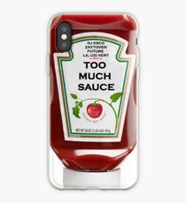 Too Much Sauce iPhone Case