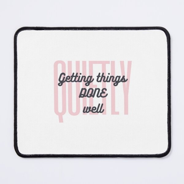 Item preview, Quietly getting things done well designed and sold by MarthasMart.