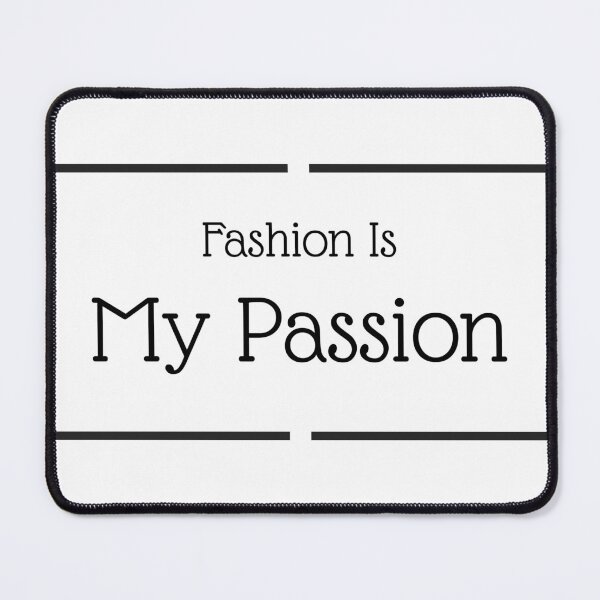Item preview, Fashion Is My Passion designed and sold by djaber1998.