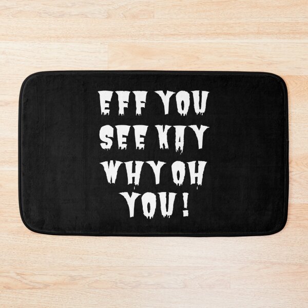 Item preview, Eff You See Kay Why Oh You Funny White Text Vintage designed and sold by Design-Maniya.