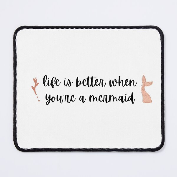 Item preview, life is better when you're a mermaid designed and sold by CaosTranscrito.