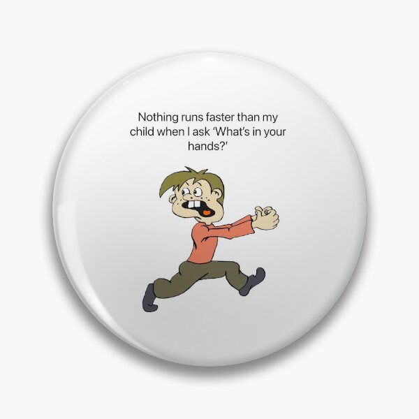 Item preview, Nothing runs faster than my child when I  ask what’s in your hands?  designed and sold by Kidzx6.