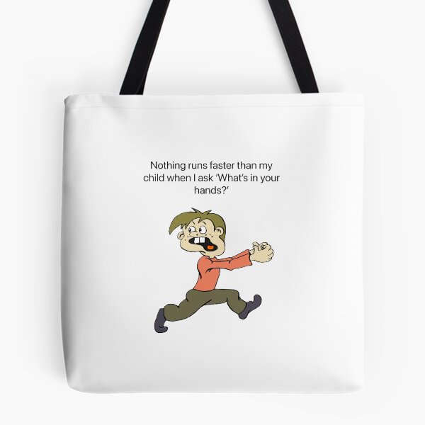 Item preview, Nothing runs faster than my child when I  ask what’s in your hands?  designed and sold by Kidzx6.