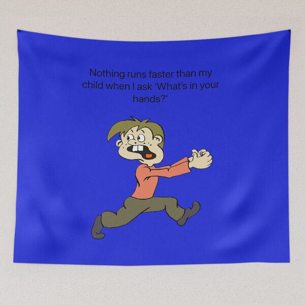 Item preview, Nothing runs faster than my child when I  ask what’s in your hands?  designed and sold by Kidzx6.