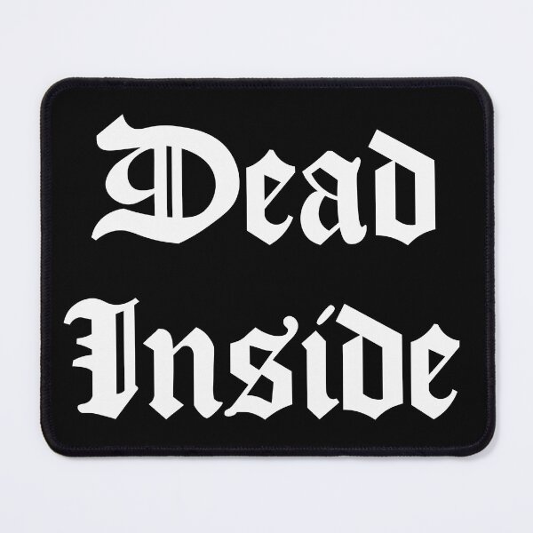 Item preview, Dead Inside designed and sold by DesignGoblins.
