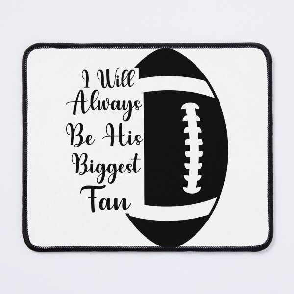 Item preview, I’ll Always Be His Biggest Fan - Football Game Day - rugby women's designed and sold by NiceSpot.