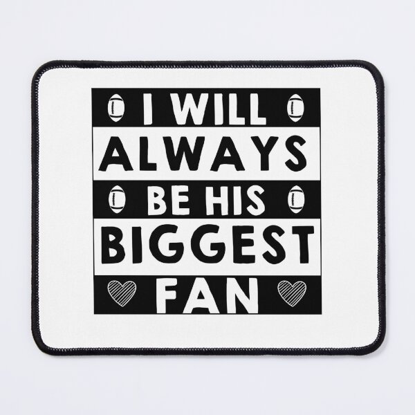 Item preview, I’ll Always Be His Biggest Fan quotes - Football Game Day - rugby women's designed and sold by NiceSpot.