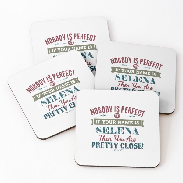 Item preview, Nobody Is Perfect But If Your Name Is SELENA Then You Are Pretty Close!| Perfect Gift designed and sold by nancymaine.