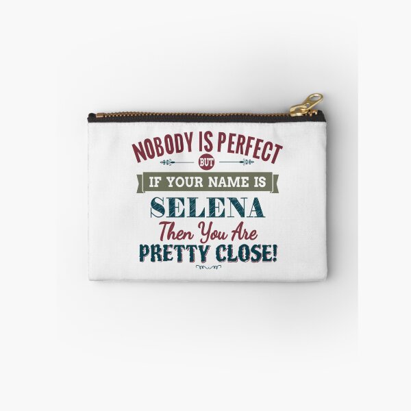Item preview, Nobody Is Perfect But If Your Name Is SELENA Then You Are Pretty Close!| Perfect Gift designed and sold by nancymaine.
