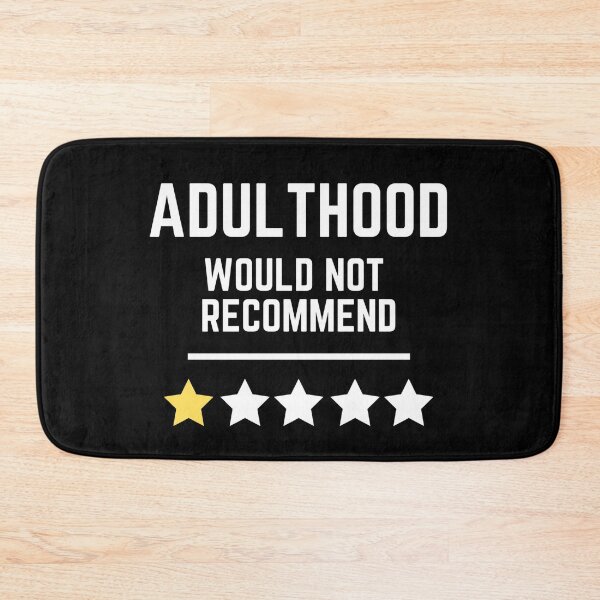 Item preview, Adulthood.  Would Not Recommend. designed and sold by NineSevenFour.