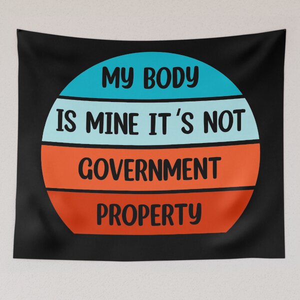 Item preview, My body is mine it is not a government property  designed and sold by Rami Khalifah.