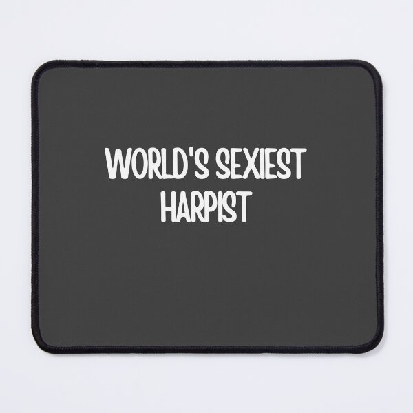 Item preview, Worlds Sexiest Harpist designed and sold by choceclairs.