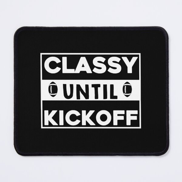 Item preview,  Classy Until Kickoff - Football Game Day - Women's Football designed and sold by NiceSpot.
