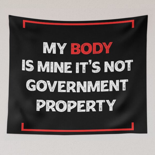 Item preview, My body is mine it is not a government property  designed and sold by Rami Khalifah.