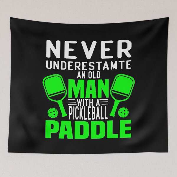 Item preview, never underestimate an old man with a pickleball paddle funny saying for pickleball players for mom for dad for grandpa  designed and sold by mydreamcatcher.
