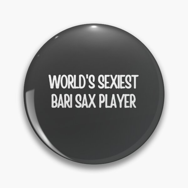 Item preview, Worlds Sexiest Bari Sax Player designed and sold by choceclairs.