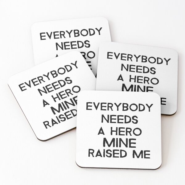 Item preview, Everybody needs a hero mine raised me- proud child- text-based design designed and sold by josephsteez.