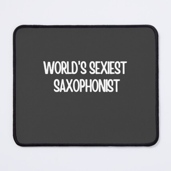 Item preview, Worlds Sexiest Saxophonist designed and sold by choceclairs.