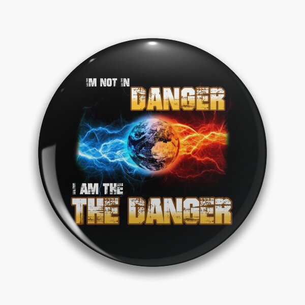 Item preview, im not in danger i am the danger cool pattern design for extreme designed and sold by Havic  Tees.
