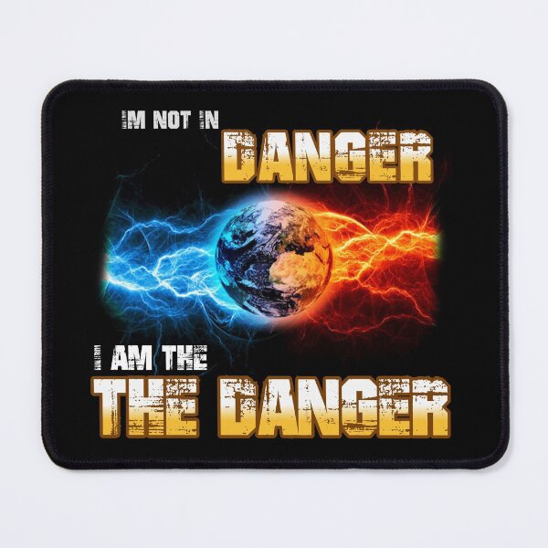 Item preview, im not in danger i am the danger cool pattern design for extreme designed and sold by Havic Tees.