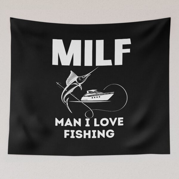 Item preview, MILF Man, I love to fish designed and sold by OrquideaCR.
