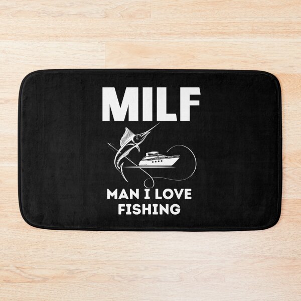 Item preview, MILF Man, I love to fish designed and sold by OrquideaCR.