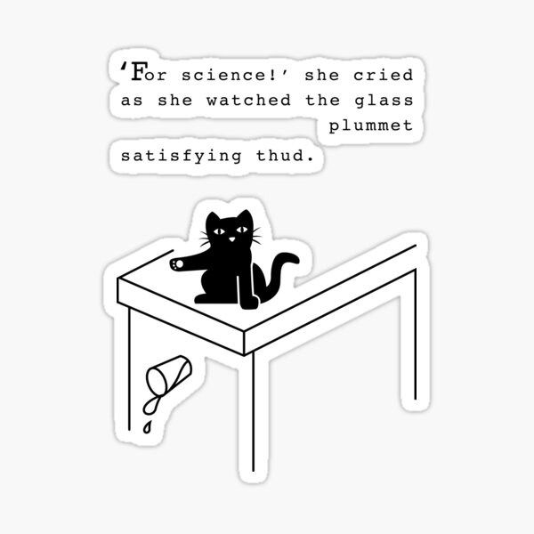 for science - a haiku by my cat Sticker
