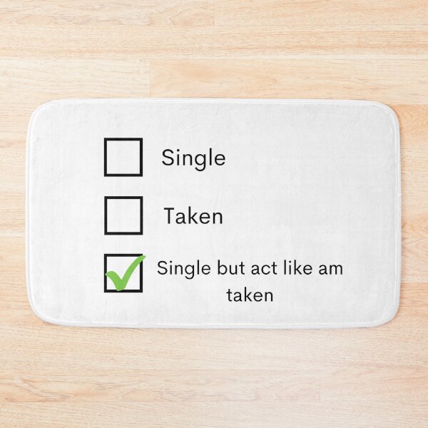Item preview, Single But Act Like Am Taken designed and sold by Amine-Creation.