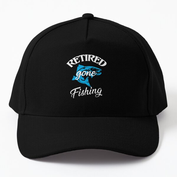 Retired gone fishing Cap for Sale by pnkpopcorn