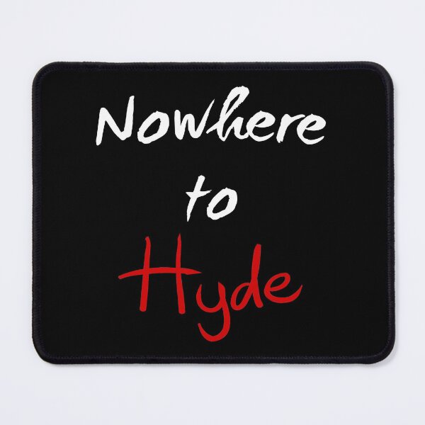 Item preview, Nowhere to Hyde (White on Black) designed and sold by Vernen Ink.