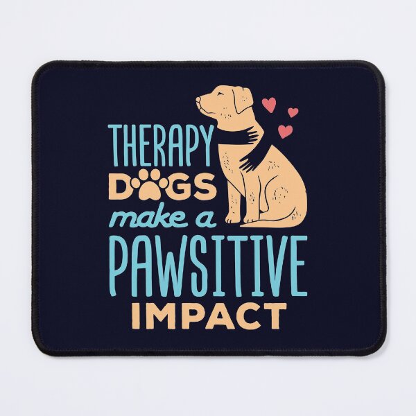 Item preview, Therapy Dogs Make a Pawsitive Impact designed and sold by jaygo.