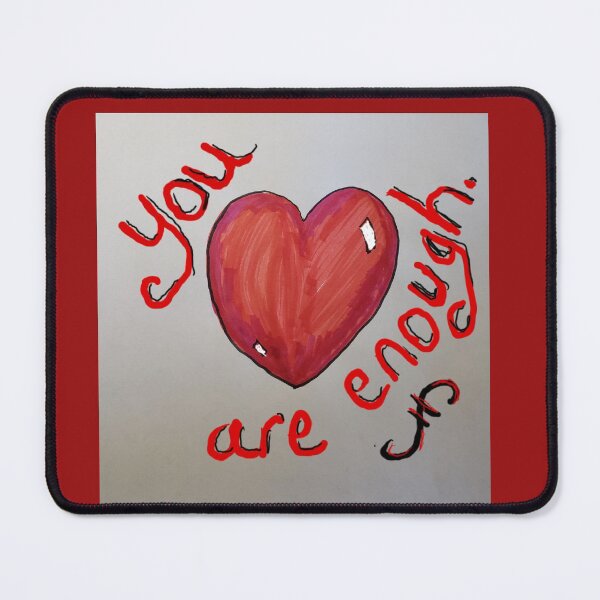 Item preview, You are Enough heart designed and sold by DancingCreek.
