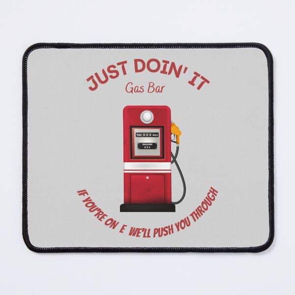 Item preview, Just doin' it, gas bar.  designed and sold by Dreamingnewfie.